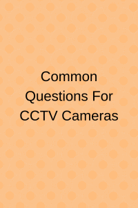 cctv cameras questions