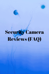 Security Camera Reviews (FAQ)