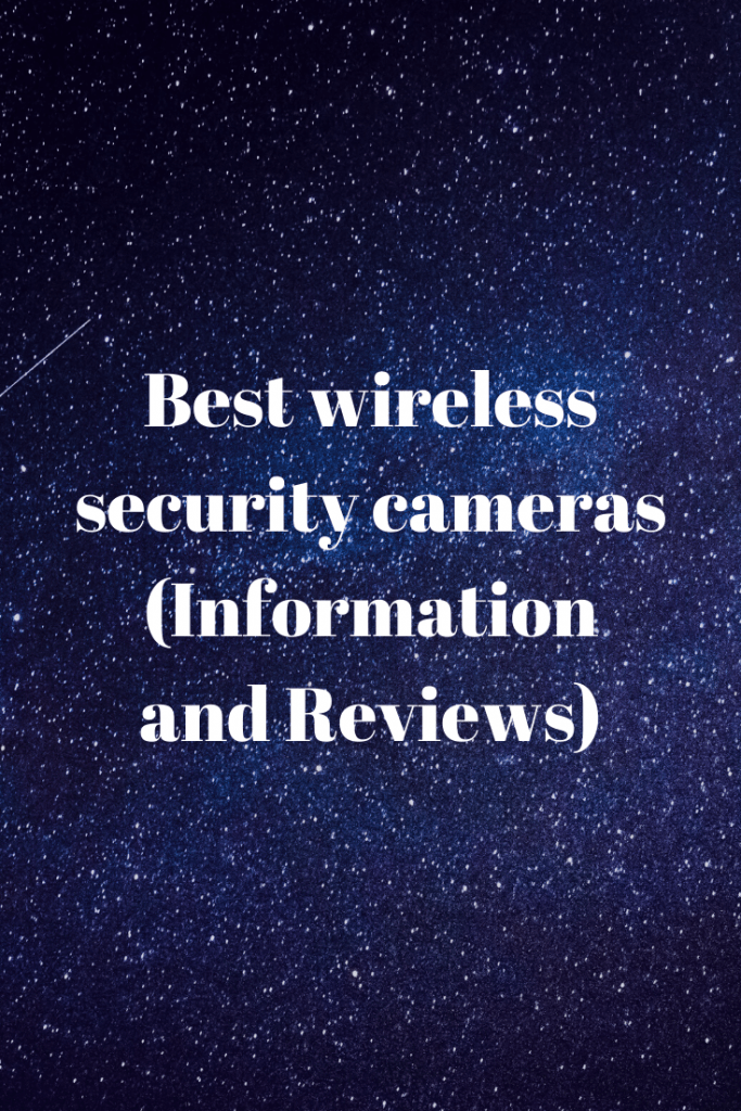  wireless security cameras (Information and Reviews)