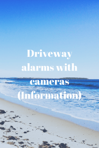 Driveway alarms with cameras (Information)