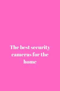 security cameras for the home