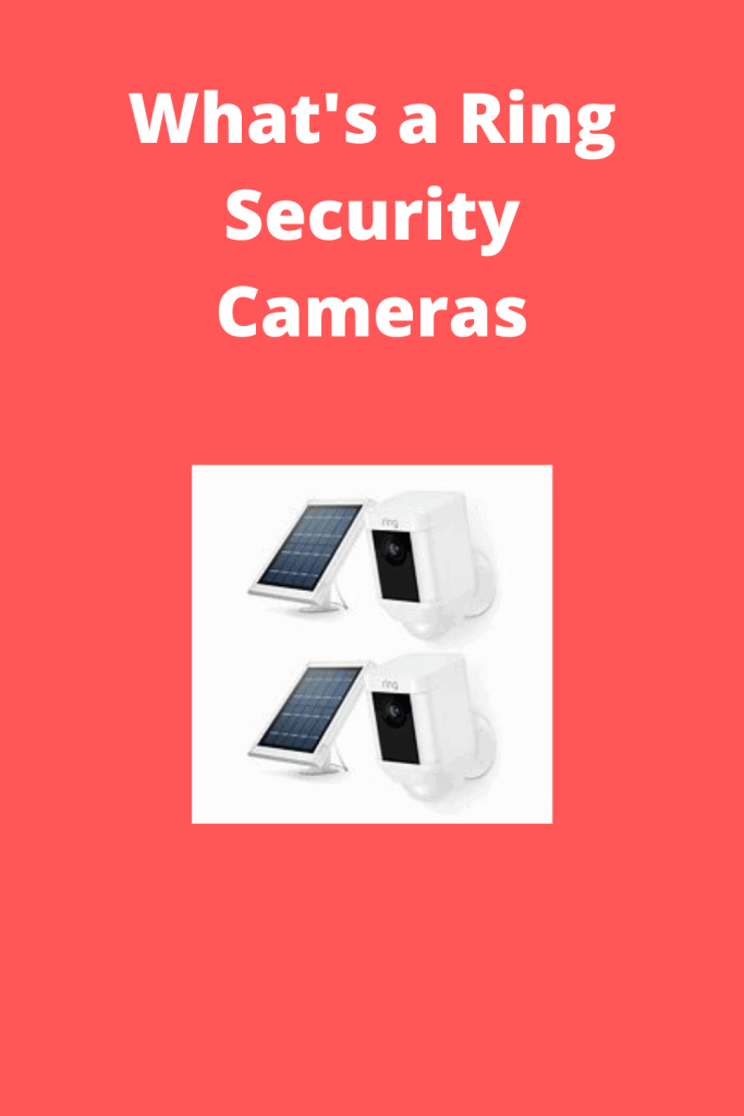 What's a Ring Security Cameras