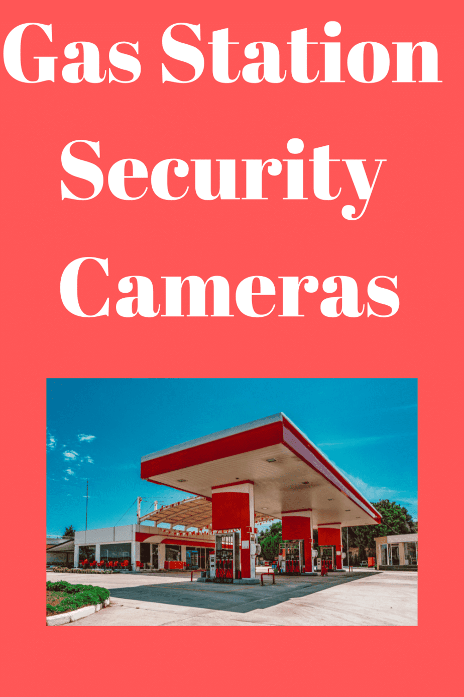 Gas Station Security Cameras Securities Cameras