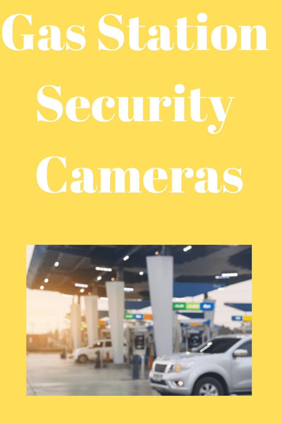 Gas Station Security Cameras Securities Cameras